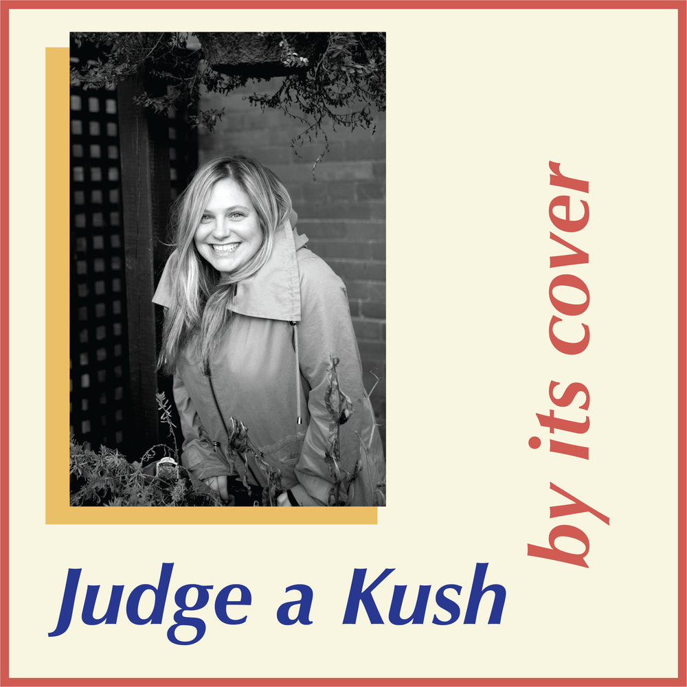 07: Judge A Kush By It’s Cover (Design with Amy Weinstein)